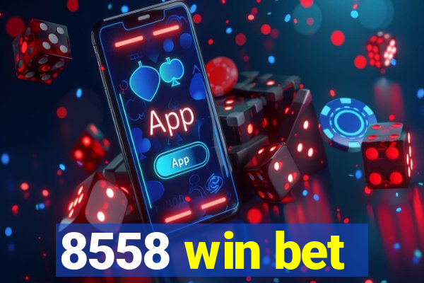 8558 win bet